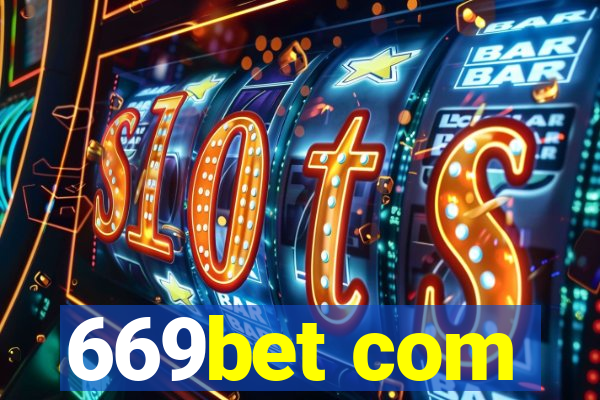 669bet com